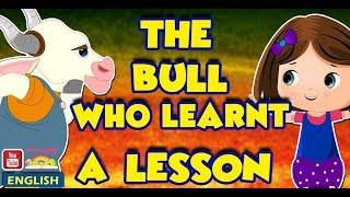 The Bull who learnt a lesson  English  Moral Stories  English Moral Stories Ted And Zoe