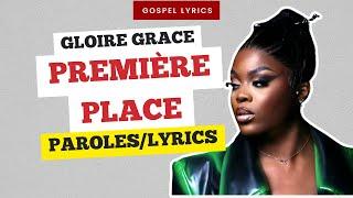Gloire Grace - Première Place Paroles