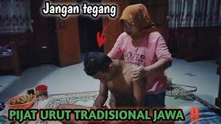 PIJAT URUT TRADISIONAL JAWA ‼️ SEORANG PELAJAR BADANYA DI SERVIS BIAR FIT ‼️ DURASI FULL NO EDIT