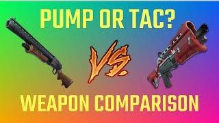 Pump vs. Tac - Weapon Comparison