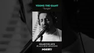 Young The Giant - Tonight  Collective Arts Black Box Session