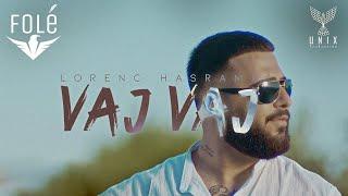 Lorenc Hasrama - Vaj Vaj  Official Video 