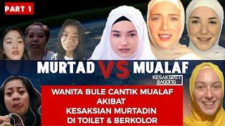 PART 1 WANITA BULE CANTIK MUALAF AKIBAT KESAKSIAN MURTADIN DI WC & BERKOLOR