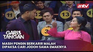 Masih Pengin Berkarir Malah Dipaksa Cari Jodoh Sama Emaknya  Garis Tangan ANTV Eps 120 Full