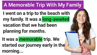 A Memorable Trip With My Family  Learning English Speaking  Listen & Practice