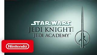 Jedi Knight Jedi Academy - Launch Trailer - Nintendo Switch