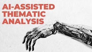 The Scholars Guide to AI-Assisted Thematic Analysis thematic analysis and ChatGPT