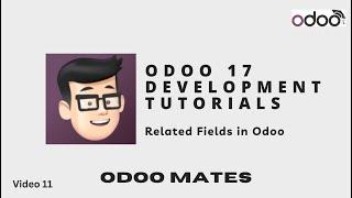 Related Field in Odoo  Odoo 17 Development Tutorials