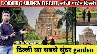 Lodhi Garden Delhi Lodhi garden delhi vlog lodhi garden full tour