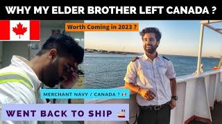 Why My Real ELDER Brother Left Canada  Joined Merchant Navy Again  International Students