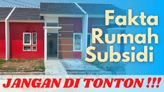 Fakta rumah subsidi  kamu harus tau ini