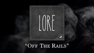 Lore Off the Rails