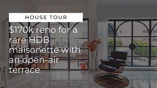 House Tour Video $170k reno for a rare HDB maisonette with an open-air terrace