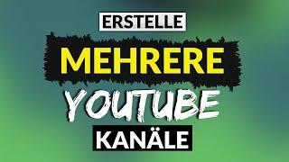 Wie man mehrere Youtube Kanäle in einem Konto erstellt