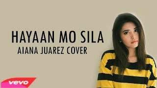 GIRL VERSION Hayaan Mo Sila  Ex Battalion & O C  Dawgs by Aiana Juarez Cover Lyrics