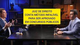 Juiz de direito ensina método infalível para ser aprovado em concursos públicos