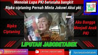 BERITA VIRAL - Menolak Lupa Bahwa Ripka ciptaning Pernah Minta Jokowi Akui pki .