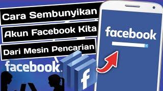 Cara Menyembunyikan Akun Facebook Kita dari Mesin Pencarian Facebook