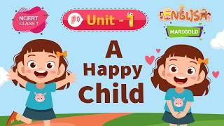 A Happy Child - Marigold Chapter 1 - NCERT English Class 1 Sing and Dance