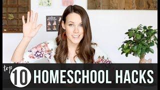 Top 10 Homeschool Hacks