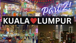 Incredible Kuala Lumpur - Part 2 I Malaysia  Travel Vlog 172 2024