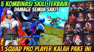 5 KOMBINASI SKILL KARAKTER FREE FIRE TERBAIK BUAT DAMAGE SENJATA SAKIT - FREE FIRE INDONESIA