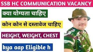 ssb head constable communication  ssb hc communication eligibility  ssb hc communication height 