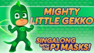 PJ Masks -  Mighty Little Gekko  New Song 2016