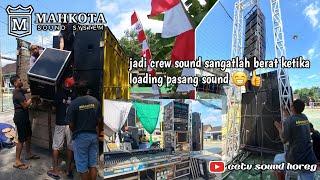 Ikuti Kesibukan Crew Sound Saat Loding Pasang Sound System Hajatan • NEW MAHKOTA SOUND SYSTEM 