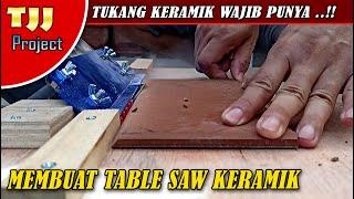 Membuat table saw keramik potong jadi mudah dan rapi