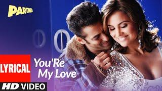 Lyrical YouRe My Love  Partner  Salman Khan Lara Dutta Govinda Katreena Kaif Sajid - Wajid