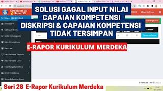 SOLUSI GAGAL INPUT NILAI CAPAIAN KOMPETENSI ERAPOR KURIKULUM MERDEKA