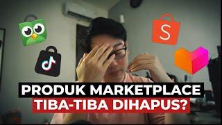 Produk Udah Laku Banyak .. Tiba-Tiba Dihapus ? Tokopedia Shopee Lazada Blibli  Jualan Online 