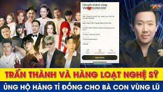 Trấn Thành và hàng loạt sao Việt ủng hộ hàng tỉ đồng hướng về người dân miền Bắc