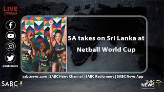 SA takes on Sri Lanka at Netball World Cup