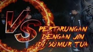 PERTARUNGAN SERU JIN SUMUR KERAMAT  SPECIAL PJL TERBARU