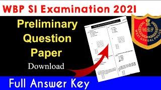 WBP SI Question Paper 2021 WBP SI 2021 Answer Key  WBP SI Preliminary Exam 2021 