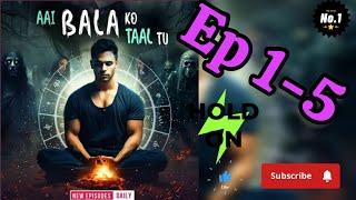 aai bala ko taal tu pocket fm episodes 1-5 new story #pocketfm #fm #kukufm  #audiobook  #viralvideo