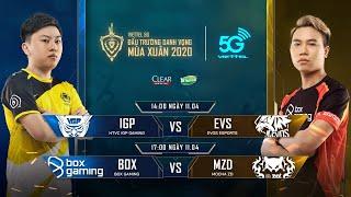 IGP vs EVS  BOX vs MZD  11.04.2020 - Viettel 5G ĐTDV mùa Xuân 2020