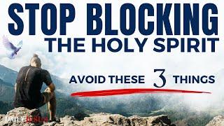3 Things That BLOCK The Work of The Holy Spirit In Your Life Christian Motivation & Morning Prayer