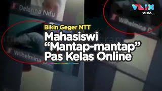 Mahasiswi NTT Mantap Mantap Depan Kamera Pas Kelas Online