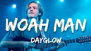 Dayglow - Woah Man Lyrics