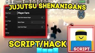 Jujutsu Shenanigans Script  Hack  Auto Farm Player Auto Skill Fly WalkSpeed ESP *2024*