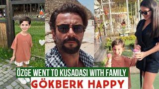 Özge yagiz Went to Kusadasi with family Gökberk demirci Happy