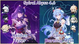 【GI】Raiden Tazer x Ganyu Burning Melt - Spiral Abyss 4.6 Floor 12  Full Star Clear Showcase