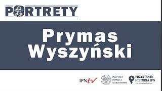 Prymas Wyszyński – cykl Portrety odc. 5