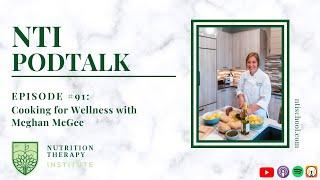 Cooking for Wellness with Meghan McGee  EP 91