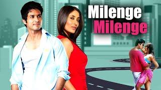 Milenge Milenge Hindi Full Movie - Superhit Hindi Movie  Shahid Kapoor Kareena Kapoor - Love Story