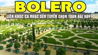 LK Bolero Nhạc Trữ Tình Chọn Lọc Hay Nhất Mới Nhất Ngắm Cảnh Đẹp Nước Ngoài 4K - Sala Bolero