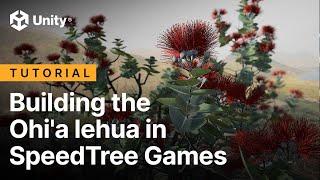 Building the Ohi a Lehua tree in SpeedTree Games